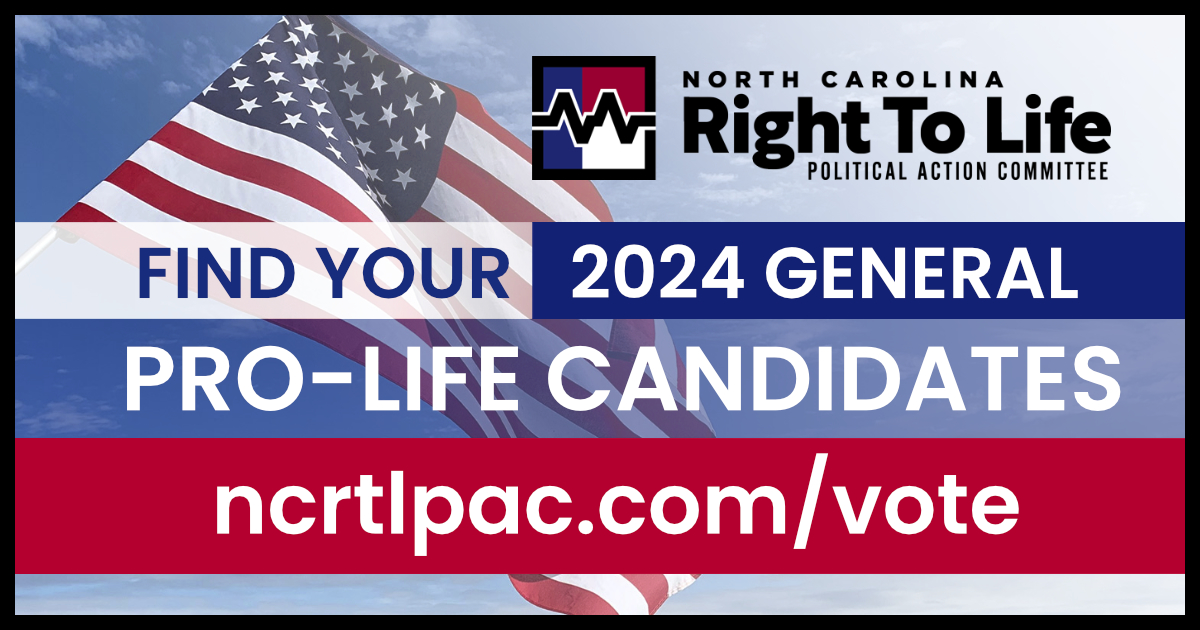 North Carolina Right To Life PAC Get your free prolife voter guide